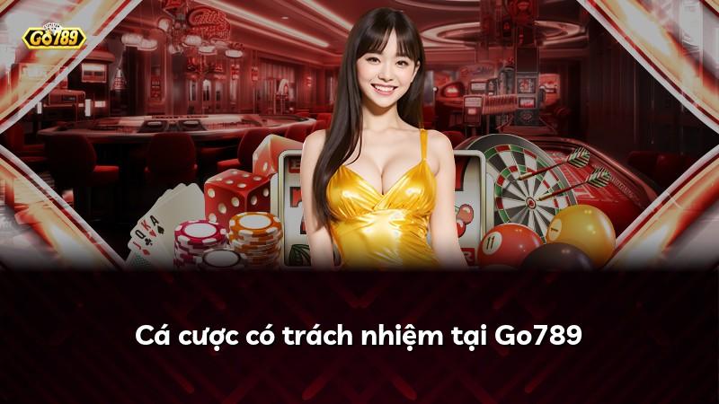 Cá cược có trách nhiệm tại Go789