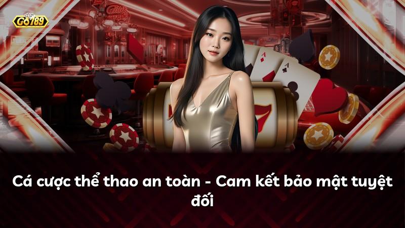 Cá cược thể thao an toàn - Cam kết bảo mật tuyệt đối