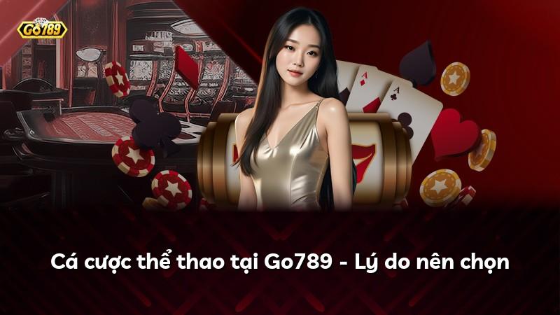 Cá cược thể thao tại Go789 - Lý do nên chọn