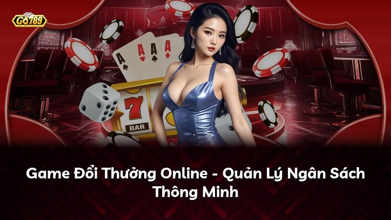 Game Đổi Thưởng Online - Quản Lý Ngân Sách Thông Minh