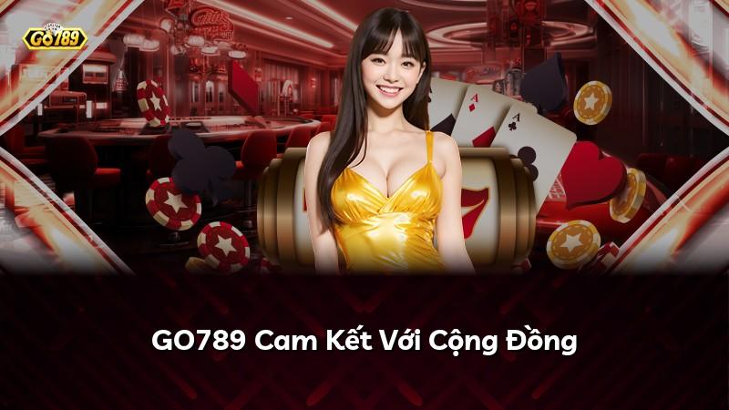 GO789 Cam Kết Với Cộng Đồng