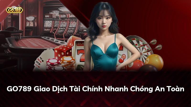 GO789 Giao Dịch Tài Chính Nhanh Chóng An Toàn