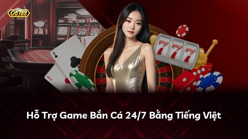 Hỗ Trợ Game Bắn Cá 24/7 Bằng Tiếng Việt