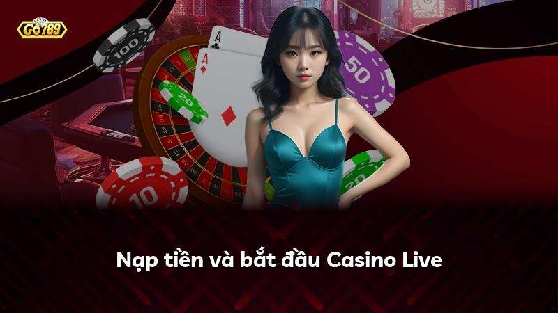 Nạp tiền và bắt đầu Casino Live