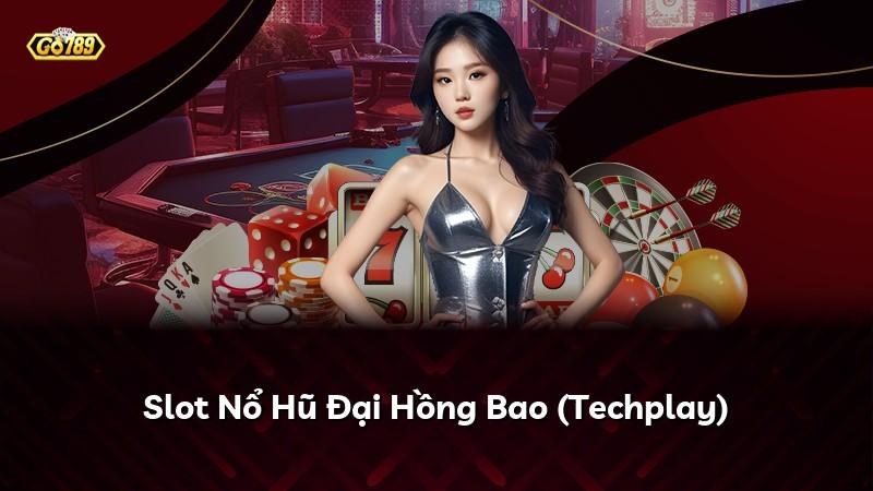 Slot Nổ Hũ Đại Hồng Bao (Techplay)